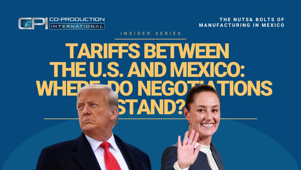 Tariffs Between the U.S. and Mexico: Where Do Negotiations Stand?
